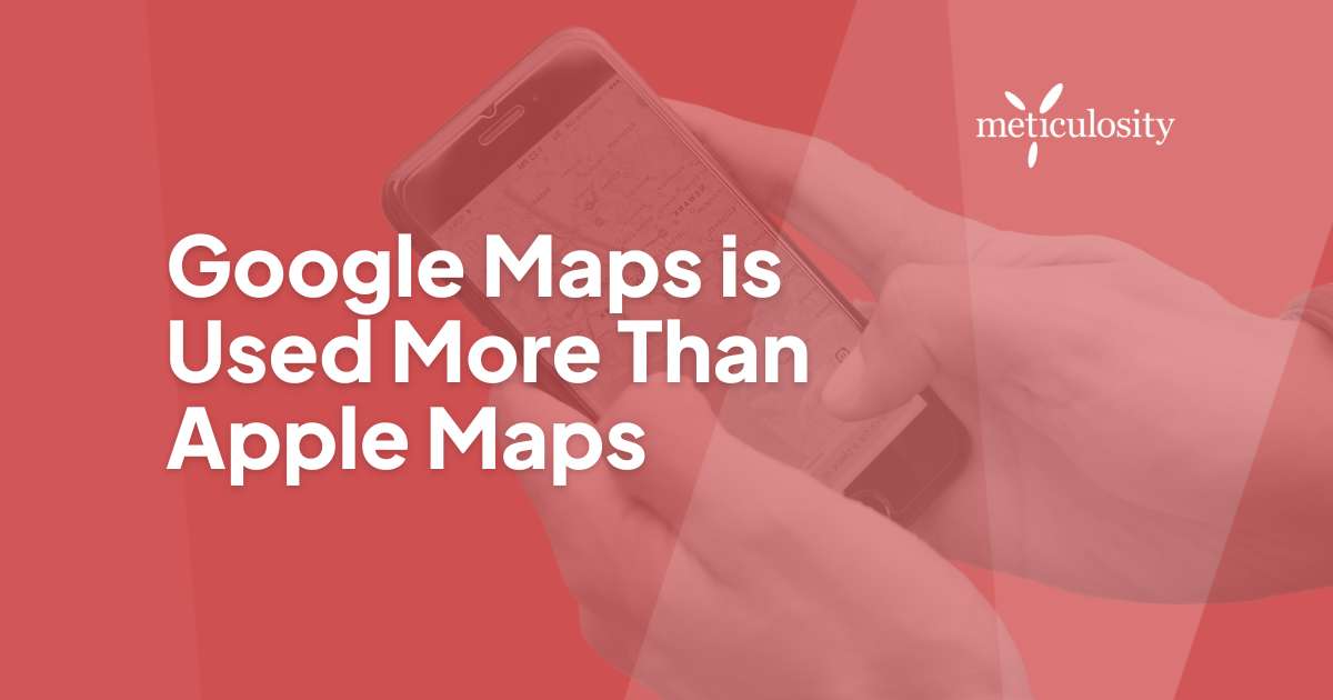 Google maps is used more than apple maps