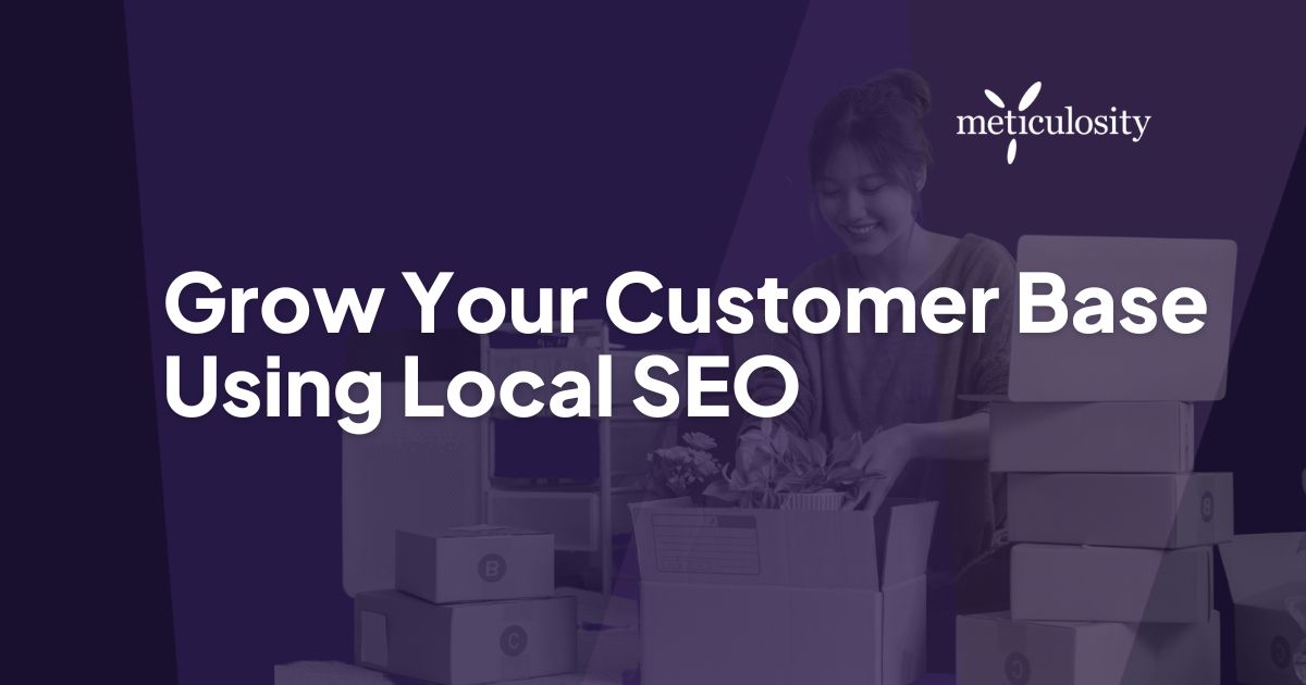 Grow your customer base using local SEO