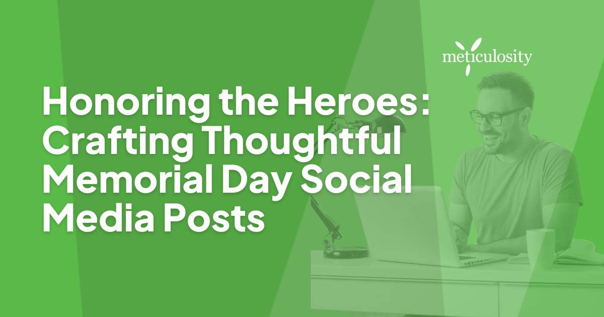 Honoring the Heroes: Crafting Thoughtful Memorial Day Social Media Posts