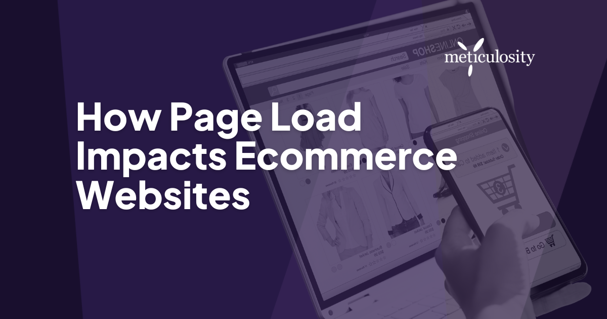 How Page Load Impacts Ecommerce Websites