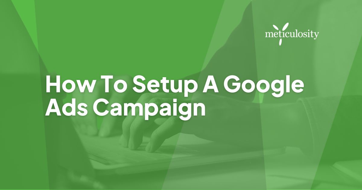 How to setup a google ads campaign