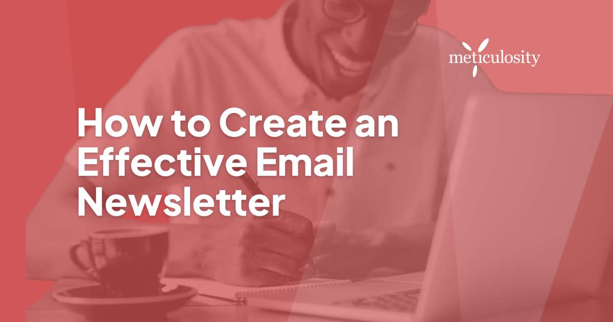 How to create an effective email newsletter