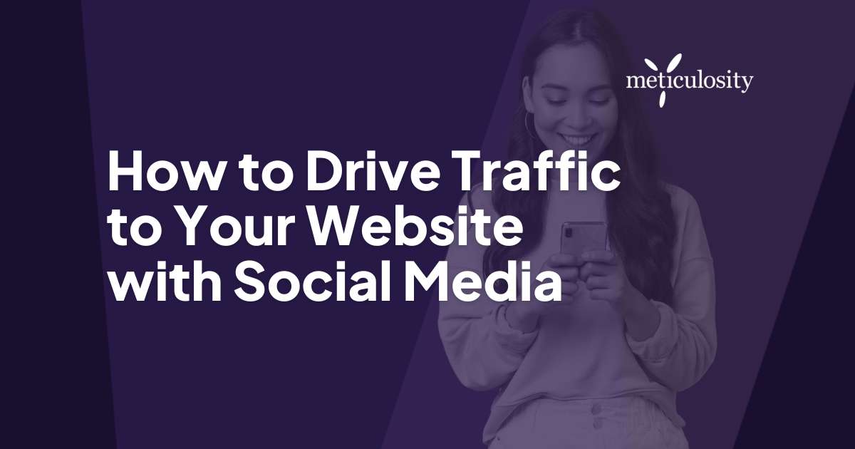 How to Drive Traffic to Your Website with Social Media