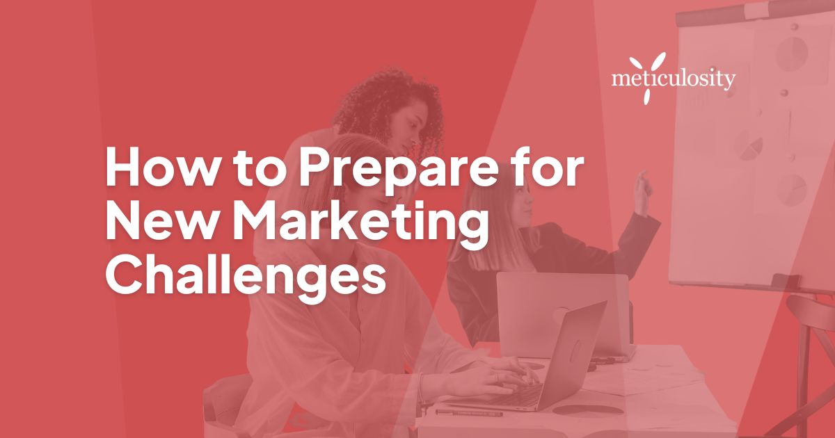 How to prepare for new marketing challengess