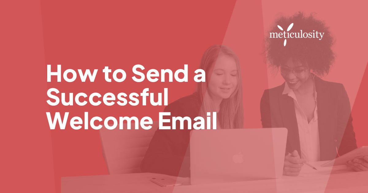 How to Write Successful Welcome Emails that Simply Work