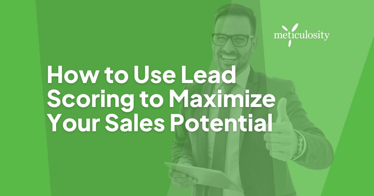 How to use lead scoring to maximize your sales