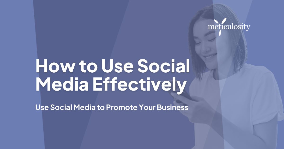 How to Use Social Media Effectively