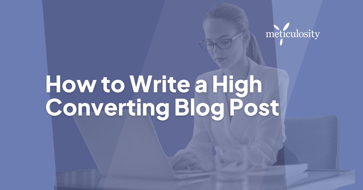 How to Write a High Converting Blog Post