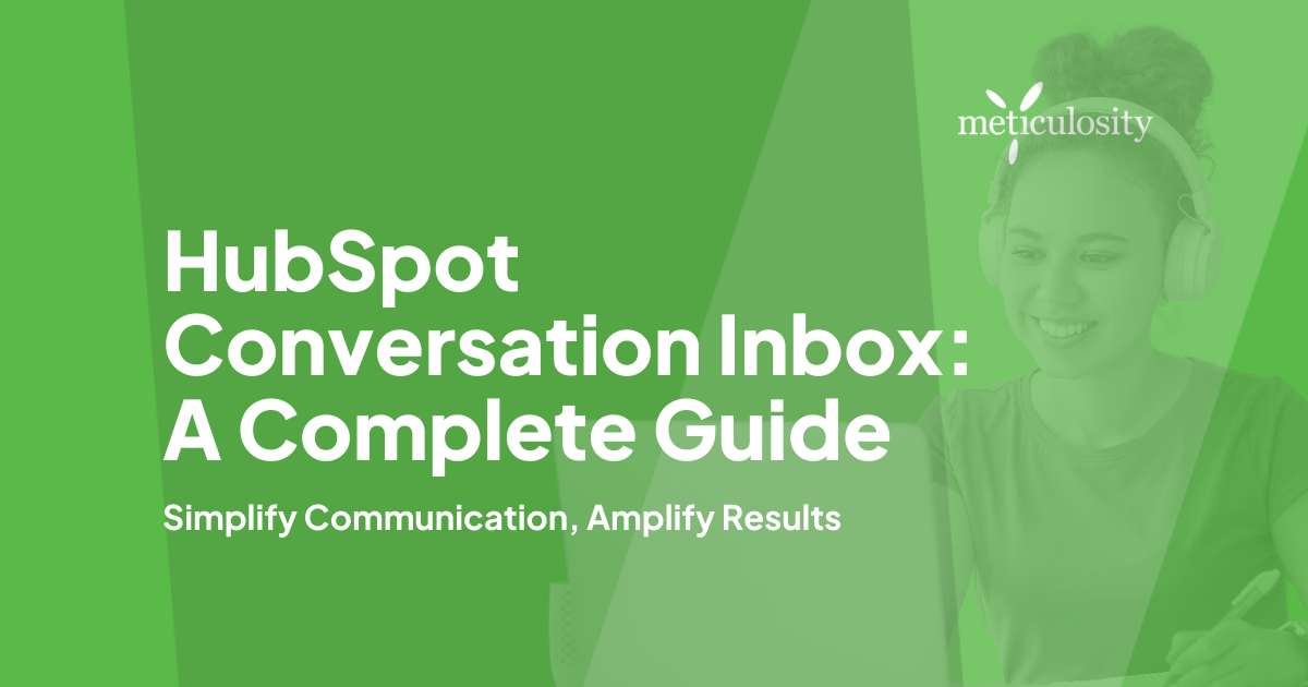 HubSpot Conversation Inbox: A Complete Guide