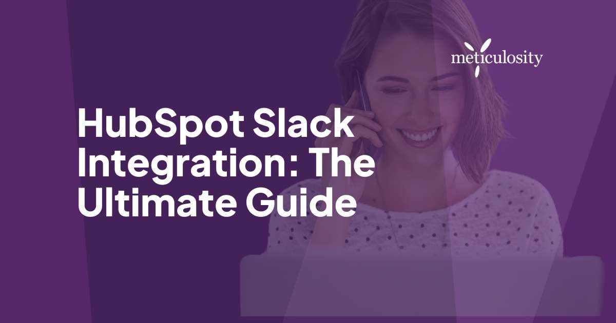 HubSpot Slack Integration: The Ultimate Guide
