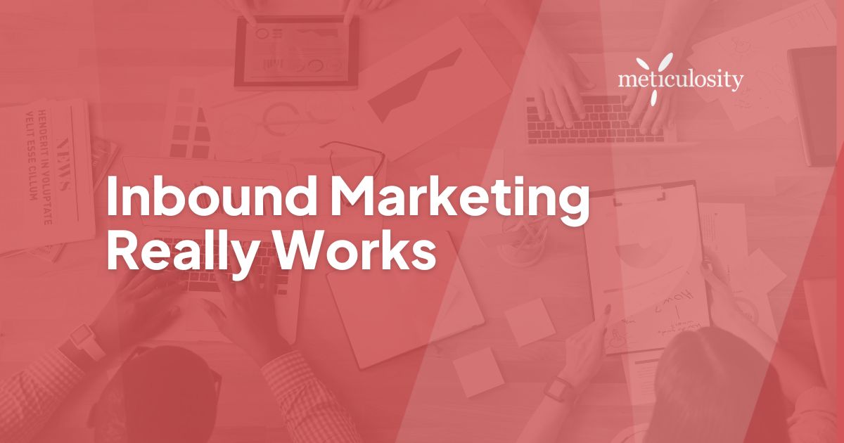 Inbound marketing really works