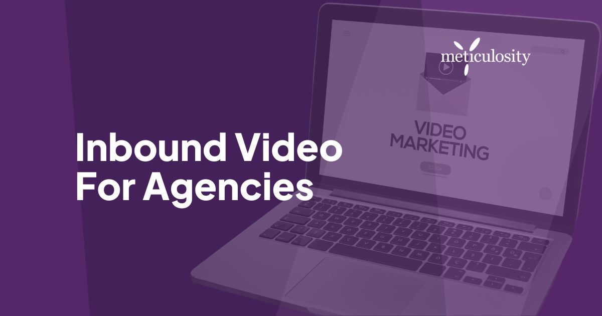 Inbound Video For Agencies