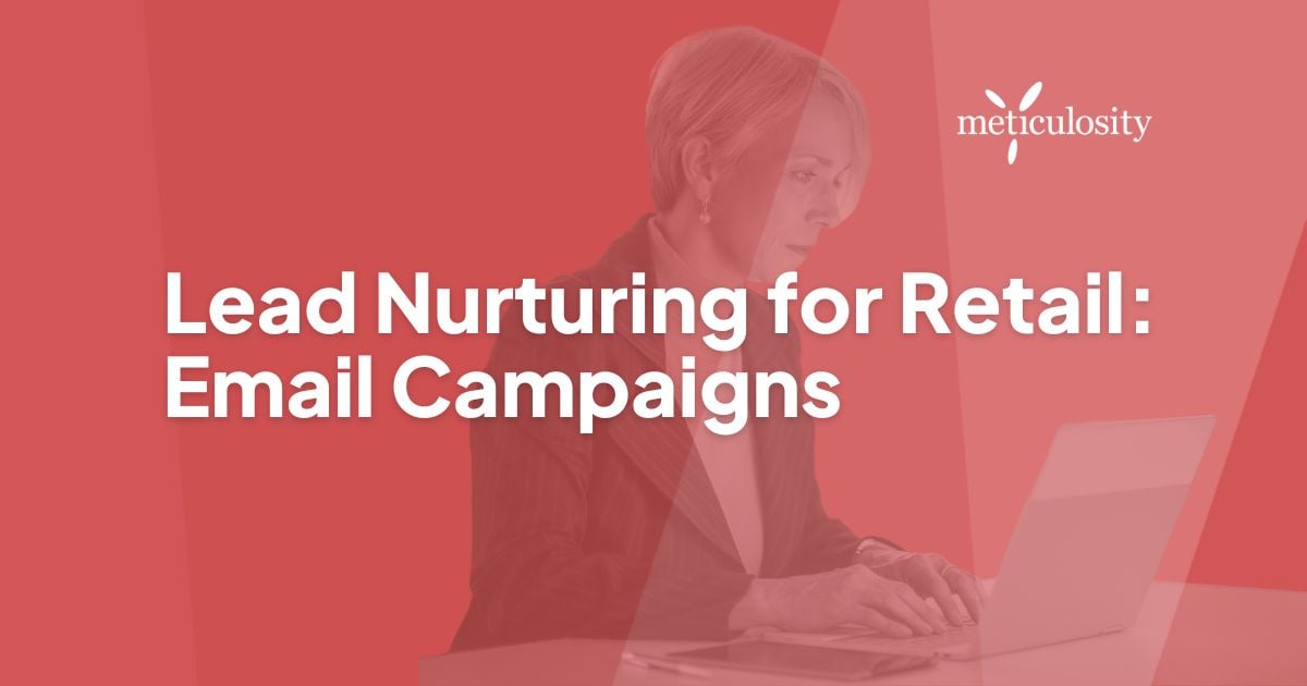 Lead nurturing for retail