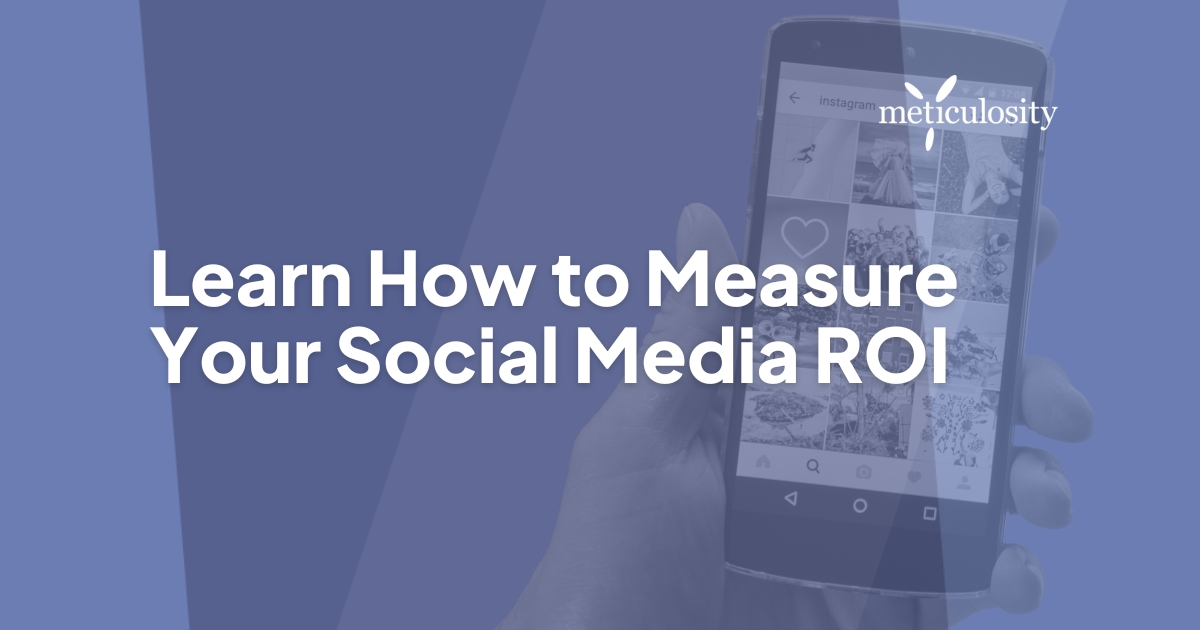 Learn How to Measure Your Social Media ROI