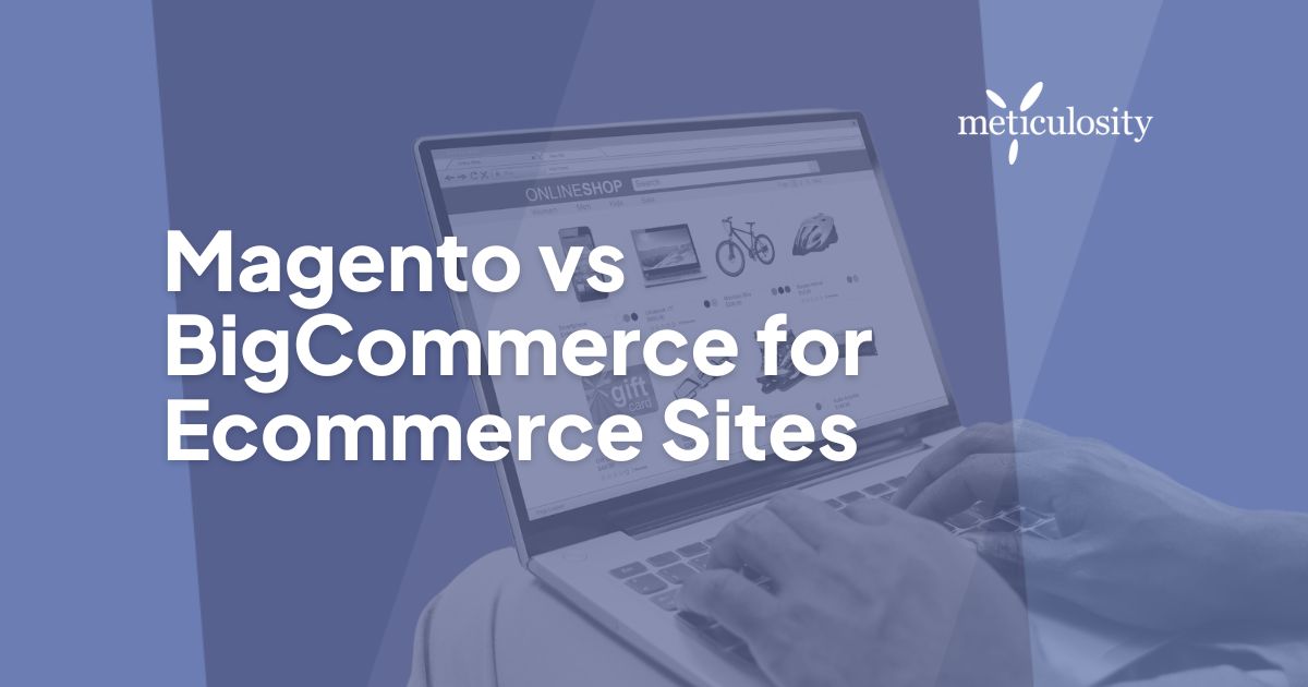 Magento vs bigcommerce for ecommerce sites