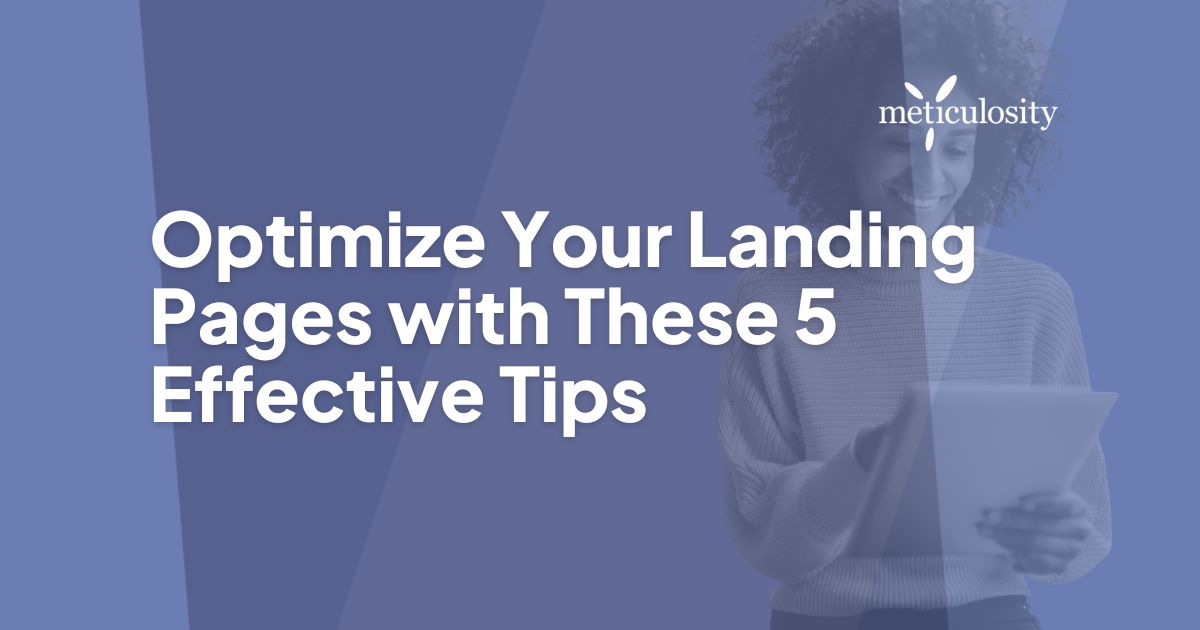 Optimize Your Landing Pages with These 5 Effective Tips