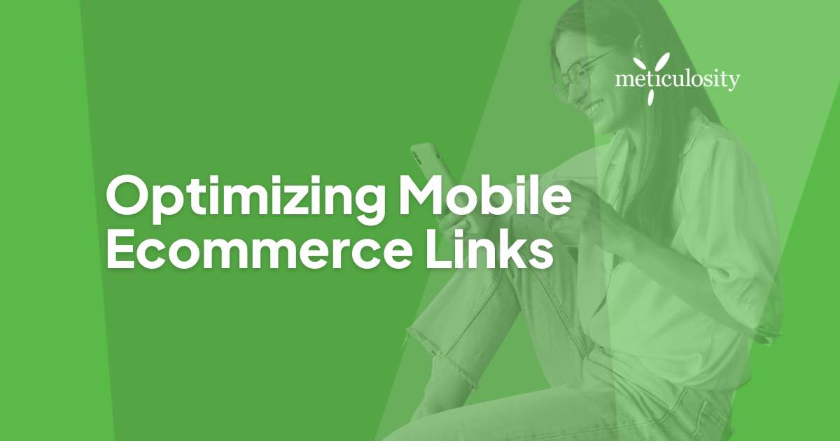 Optimizing Mobile Ecommerce Links
