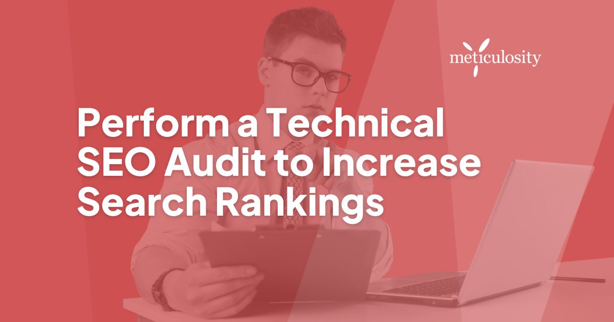 Perform a Technical SEO Audit to Increase Search Rankings