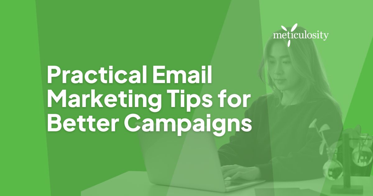 Practical Email Marketing Tips for Better Campaigns