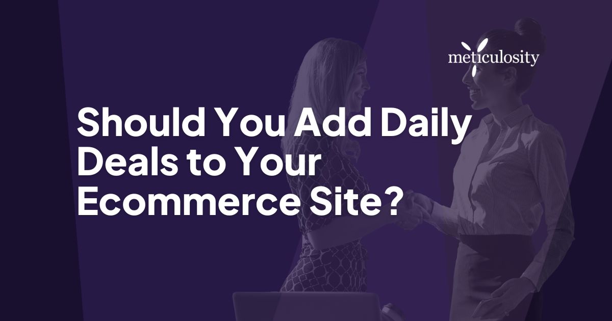 Should you add daily deals to your ecommerce site