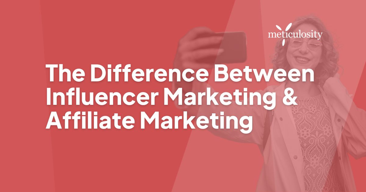 The Difference Between Influencer Marketing & Affiliate Marketing