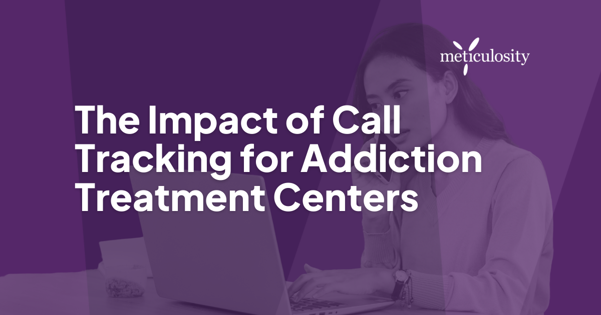 The Impact of Call Tracking for Addiction Treatment Centers