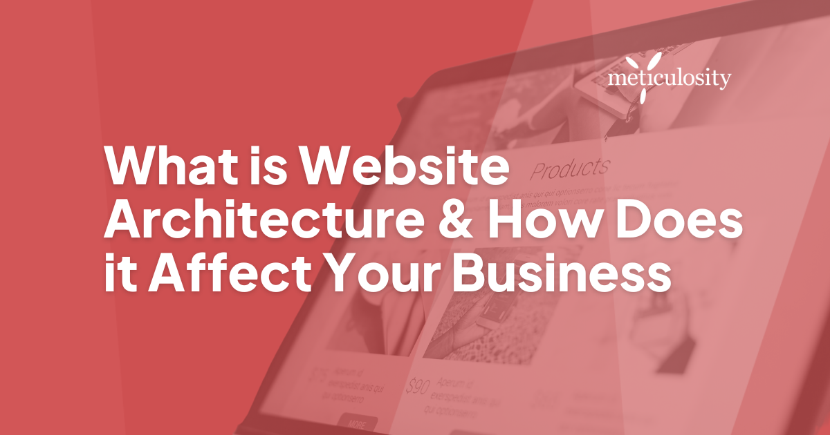 What is website architecture & how does it affect your business