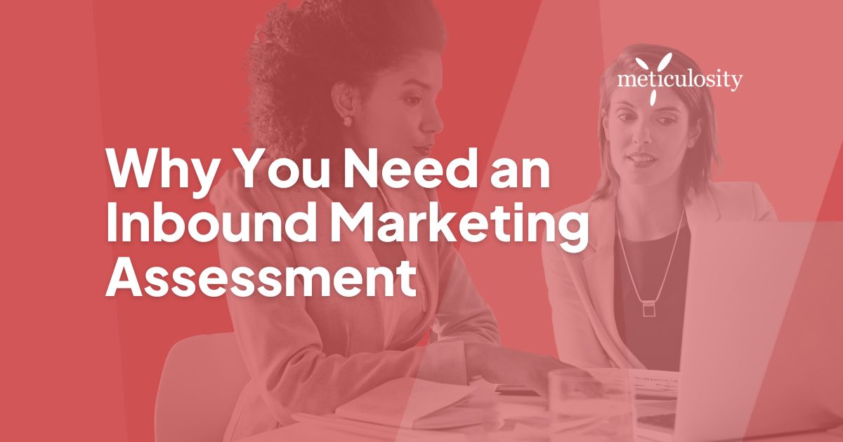 Why you need an inbound marketing assessment