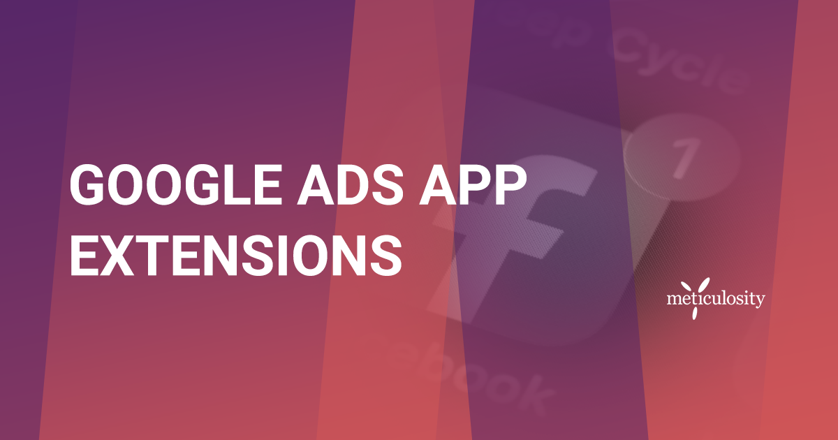 Google Ads App Extensions