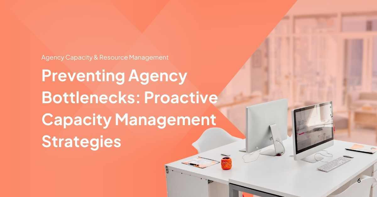 Preventing Agency Bottlenecks: Proactive Capacity Management Strategies