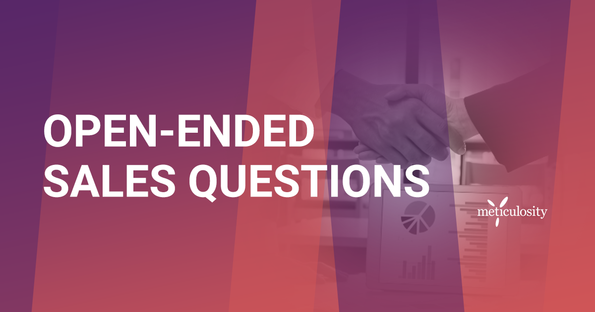 7 Types of Open-ended Questions to Ask Sales Prospects
