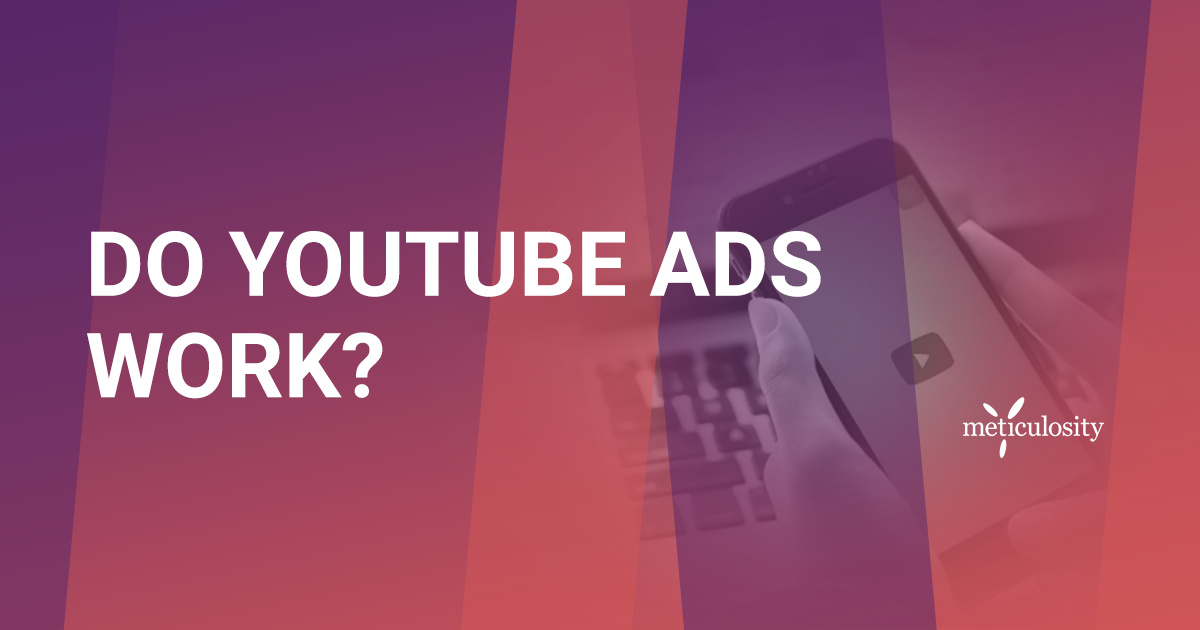 Do YouTube Video Ads Work?